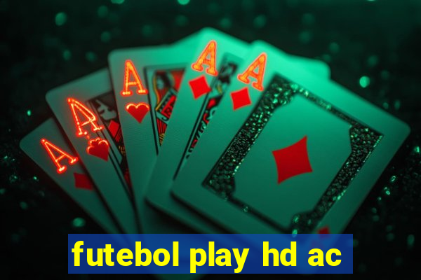 futebol play hd ac